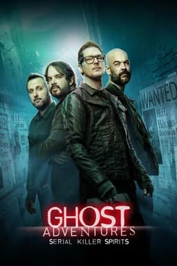 Ghost Adventures: Serial Killer Spirits