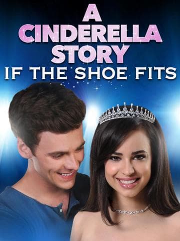 A Cinderella Story: If the Shoe Fits