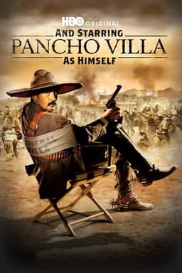 And Starring Pancho Villa as Himself