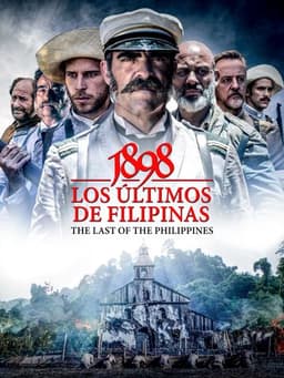 1898: Our Last Men in the Philippines