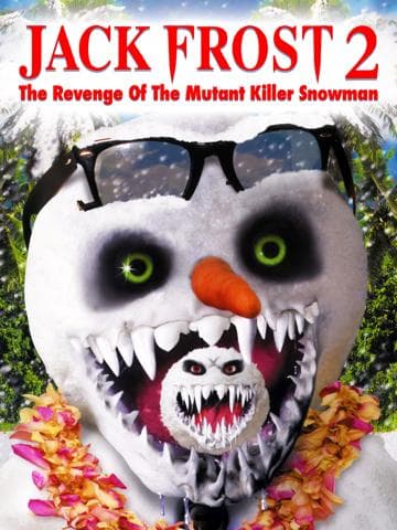Jack Frost 2: The Revenge of the Mutant Killer Snowman