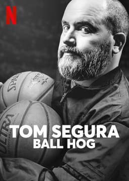 Tom Segura: Ball Hog