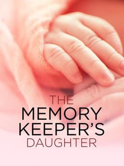 The Memory Keeper's Daughter