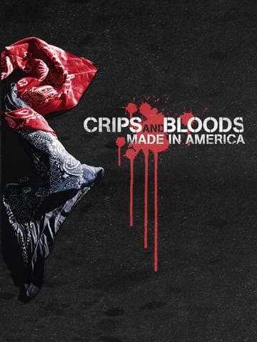 Crips and Bloods: Made in America