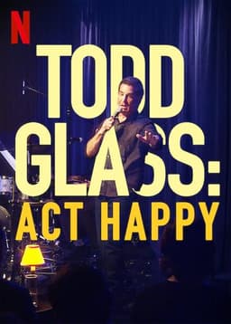 Todd Glass: Act Happy