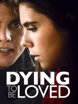 Dying to Be Loved