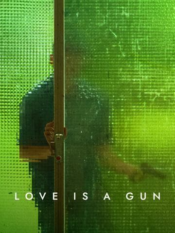 Love Is a Gun