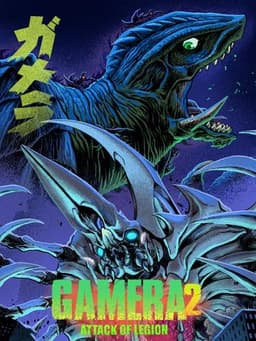 Gamera 2: Attack of Legion