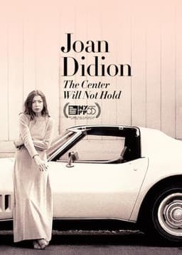 Joan Didion: The Center Will Not Hold