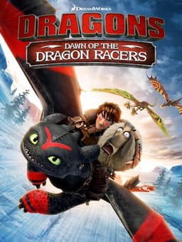 Dragons: Dawn of the Dragon Racers