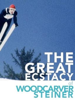 The Great Ecstasy of Woodcarver Steiner