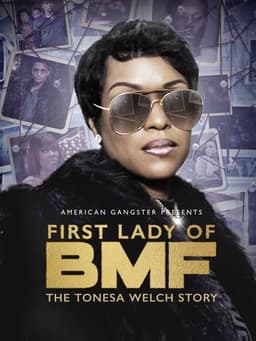 First Lady of BMF: The Tonesa Welch Story
