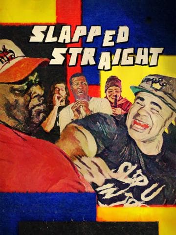 Slapped Straight