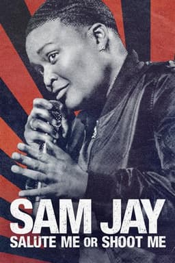Sam Jay: Salute Me or Shoot Me