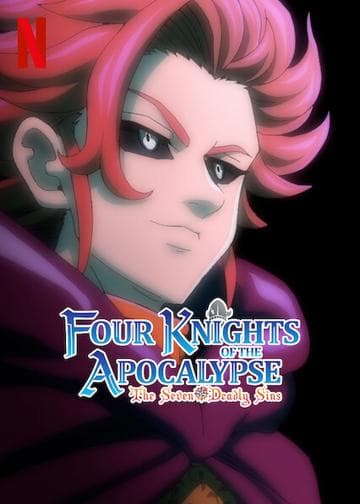 The Seven Deadly Sins: Four Knights of the Apocalypse