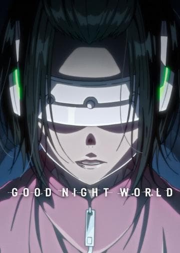 GOOD NIGHT WORLD