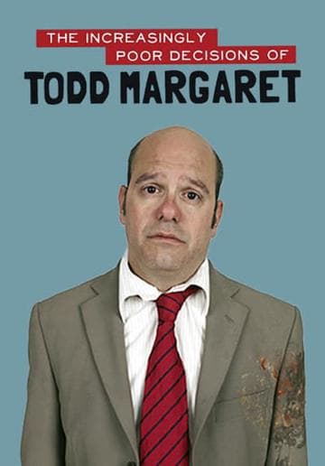 The Increasingly Poor Decisions of Todd Margaret