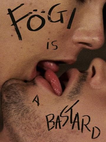 Fögi Is a Bastard
