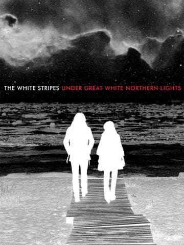 The White Stripes: Under Great White Northern Lights