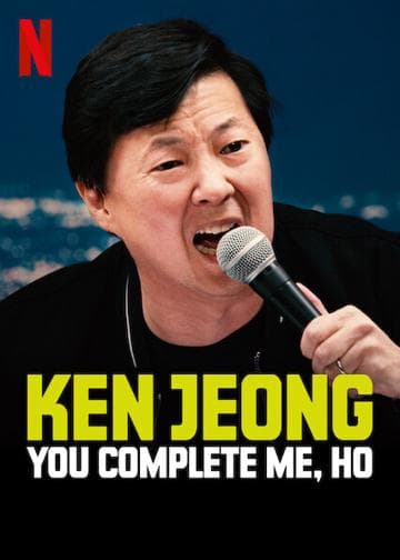 Ken Jeong: You Complete Me, Ho