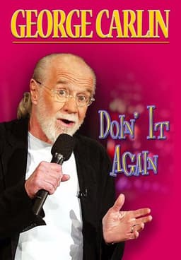 George Carlin: Doin' It Again