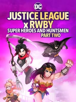 Justice League x RWBY: Super Heroes & Huntsmen, Part Two