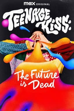 Teenage Kiss: The Future Is Dead