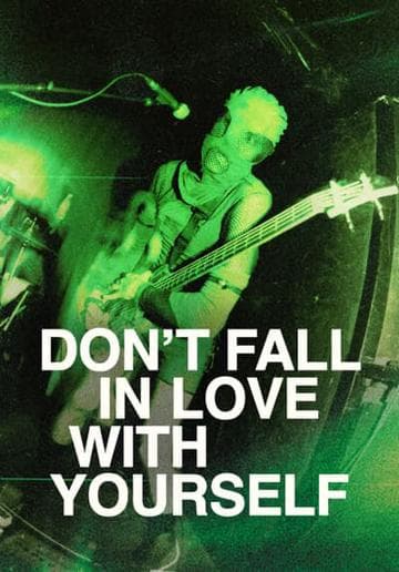 Don't Fall in Love with Yourself