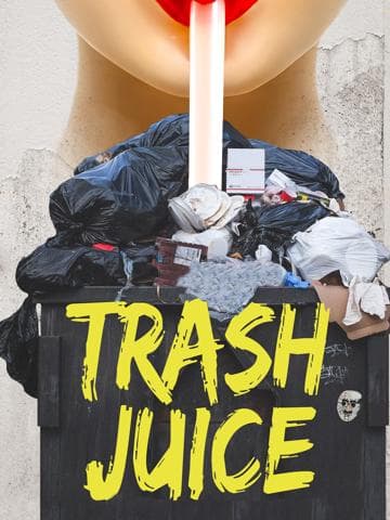 Trash Juice