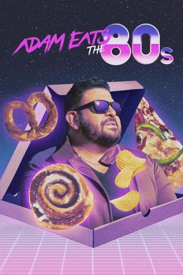 Adam Eats the 80s
