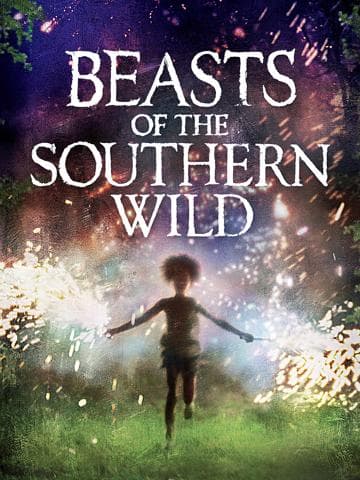 Beasts of the Southern Wild