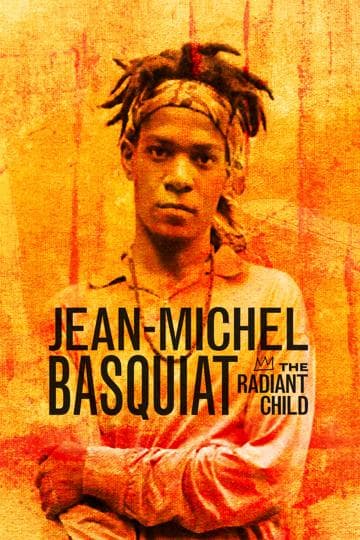 Jean-Michel Basquiat: The Radiant Child