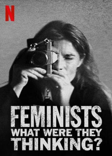 Feminists: What Were They Thinking?