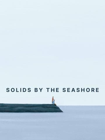 Solids by the Seashore