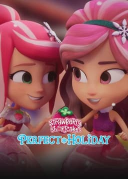 Strawberry Shortcake's Perfect Holiday