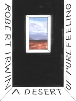 Robert Irwin: A Desert of Pure Feeling