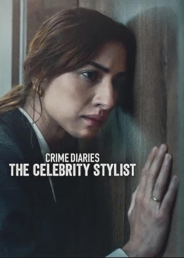 Crime Diaries: The Celebrity Stylist