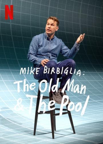 Mike Birbiglia: The Old Man and the Pool