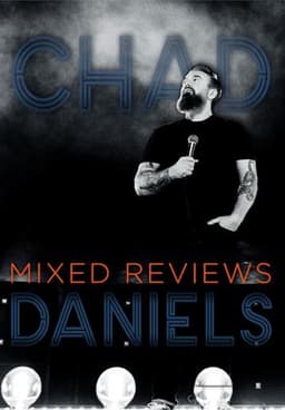 Chad Daniels: Mixed Reviews