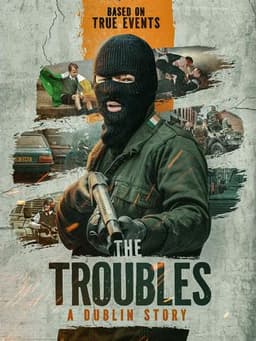 The Troubles: A Dublin Story
