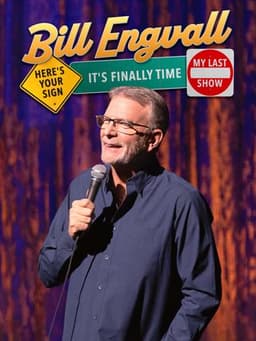 Bill Engvall: Here's Your Sign, It's Finally Time My Last Show