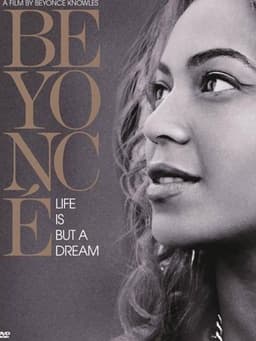 Beyoncé: Life Is But a Dream