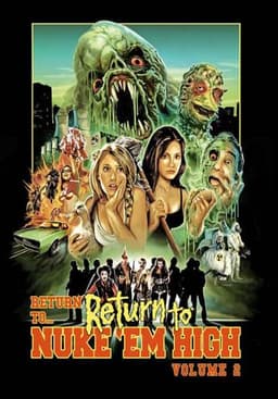 Return to... Return to Nuke 'Em High aka Vol. 2