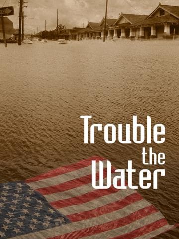 Trouble the Water