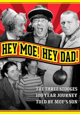 The Three Stooges: Hey Moe! Hey Dad!