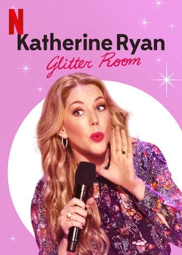Katherine Ryan: Glitter Room