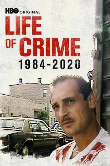 Life of Crime: 1984-2020