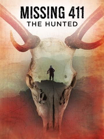 Missing 411: The Hunted