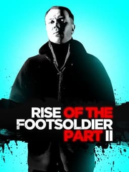 Rise of the Footsoldier: Part II