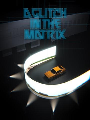 A Glitch in the Matrix